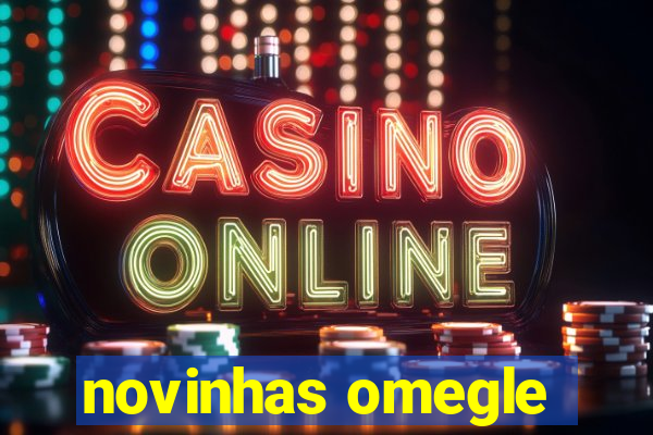 novinhas omegle